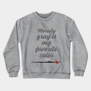 Morally Gray Crewneck Sweatshirt